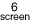 6screen