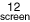12screen