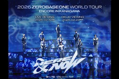 2026 ZEROBASEONE WORLD TOUR [HERE&NOW] ENCORE IN KANAGAWA DELAY VIEWING
